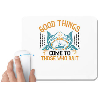                       UDNAG White Mousepad 'Fishing | Good things come to those who bait,' for Computer / PC / Laptop [230 x 200 x 5mm]                                              