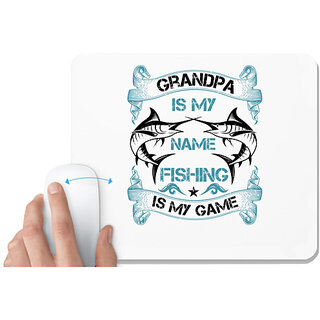                       UDNAG White Mousepad 'Grand Father | Grandpa is my name fishing is my game' for Computer / PC / Laptop [230 x 200 x 5mm]                                              