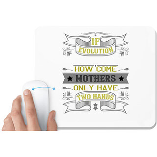                       UDNAG White Mousepad 'Mother | If evolution really works' for Computer / PC / Laptop [230 x 200 x 5mm]                                              