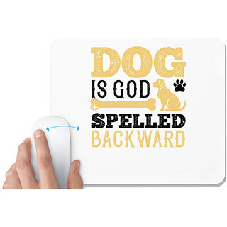                       UDNAG White Mousepad 'Dog | Dog is spelled backward' for Computer / PC / Laptop [230 x 200 x 5mm]                                              