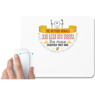                       UDNAG White Mousepad 'Dentist | The nations morals are like its teeth' for Computer / PC / Laptop [230 x 200 x 5mm]                                              