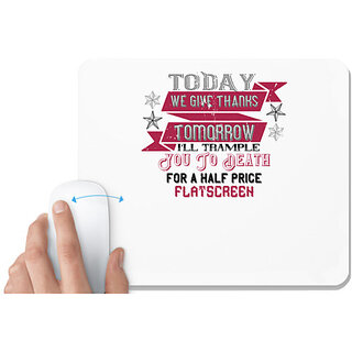                       UDNAG White Mousepad 'Death | Today we give thanks' for Computer / PC / Laptop [230 x 200 x 5mm]                                              
