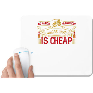                       UDNAG White Mousepad 'Wine | No nation is drunken where wine is cheap' for Computer / PC / Laptop [230 x 200 x 5mm]                                              