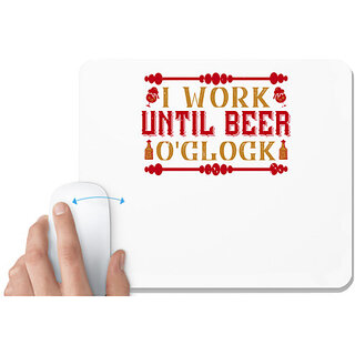                       UDNAG White Mousepad 'Beer | I work until beer o'clock' for Computer / PC / Laptop [230 x 200 x 5mm]                                              