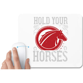                       UDNAG White Mousepad 'Horse | hold your horses' for Computer / PC / Laptop [230 x 200 x 5mm]                                              