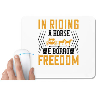                      UDNAG White Mousepad 'Horse | In riding a horse, we borrow freedom' for Computer / PC / Laptop [230 x 200 x 5mm]                                              