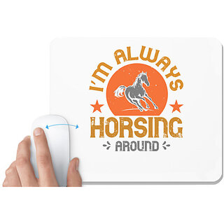                       UDNAG White Mousepad 'Horse | im always horsing around' for Computer / PC / Laptop [230 x 200 x 5mm]                                              