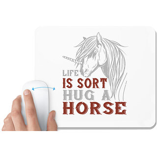                       UDNAG White Mousepad 'Horse | life is sort hug a horse' for Computer / PC / Laptop [230 x 200 x 5mm]                                              