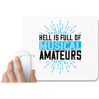                       UDNAG White Mousepad 'Music | Hell is full of musical amateurs' for Computer / PC / Laptop [230 x 200 x 5mm]                                              