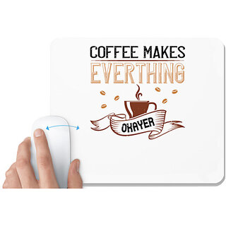                       UDNAG White Mousepad 'Coffee | coffe makes everythink okeyer' for Computer / PC / Laptop [230 x 200 x 5mm]                                              