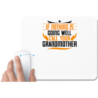                       UDNAG White Mousepad 'Grand Mother | If nothing is going well' for Computer / PC / Laptop [230 x 200 x 5mm]                                              