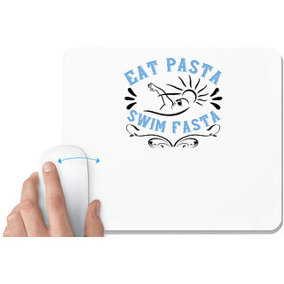                       UDNAG White Mousepad 'Swimming | Eat Pasta. Swim Fasta' for Computer / PC / Laptop [230 x 200 x 5mm]                                              