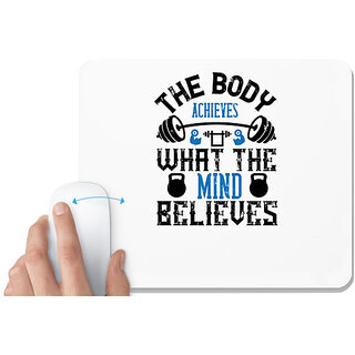                       UDNAG White Mousepad 'Gym | The body achieves what the mind believes copy' for Computer / PC / Laptop [230 x 200 x 5mm]                                              