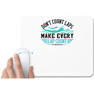                       UDNAG White Mousepad 'Swimming | Dont count laps.Make every lap count' for Computer / PC / Laptop [230 x 200 x 5mm]                                              