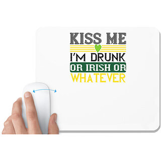                       UDNAG White Mousepad 'Irish | kiss me im drunk or irish or whatever' for Computer / PC / Laptop [230 x 200 x 5mm]                                              