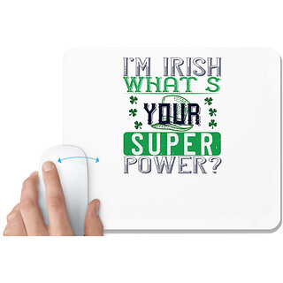                       UDNAG White Mousepad 'Irish | im irish whats your super power' for Computer / PC / Laptop [230 x 200 x 5mm]                                              