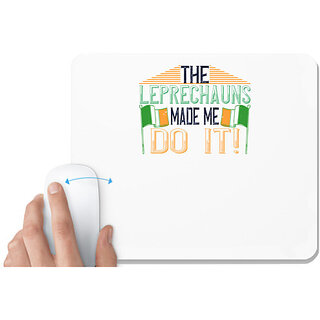                       UDNAG White Mousepad '| the leprechauns made me do it' for Computer / PC / Laptop [230 x 200 x 5mm]                                              
