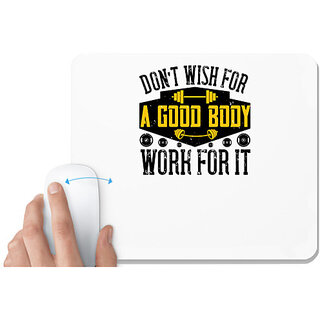                       UDNAG White Mousepad 'Gym | Dont wish for a good body, work for it' for Computer / PC / Laptop [230 x 200 x 5mm]                                              