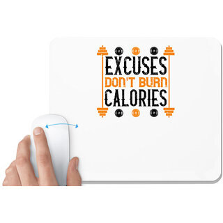                       UDNAG White Mousepad 'Gym | excuses don't burns calories' for Computer / PC / Laptop [230 x 200 x 5mm]                                              