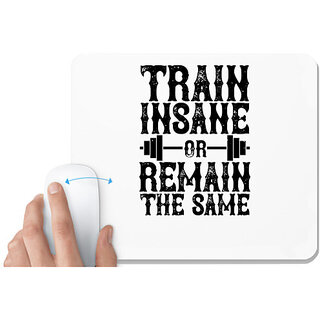                       UDNAG White Mousepad 'Gym | Train insane or remain the same' for Computer / PC / Laptop [230 x 200 x 5mm]                                              
