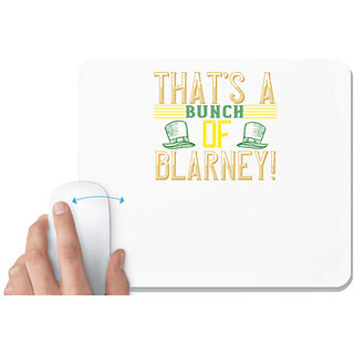                       UDNAG White Mousepad 'Blarney | thats a bunch of blarney!' for Computer / PC / Laptop [230 x 200 x 5mm]                                              