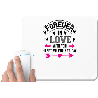                       UDNAG White Mousepad 'Love | forever in love with you happy valentines day' for Computer / PC / Laptop [230 x 200 x 5mm]                                              