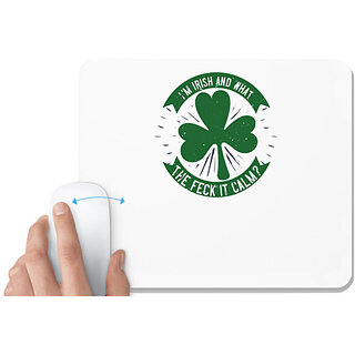                       UDNAG White Mousepad 'Irish | im irish and what the feck it calm' for Computer / PC / Laptop [230 x 200 x 5mm]                                              