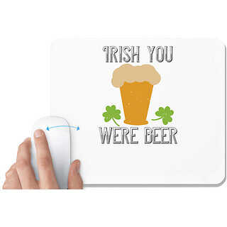                       UDNAG White Mousepad 'Beer | Irish you were beer copy' for Computer / PC / Laptop [230 x 200 x 5mm]                                              
