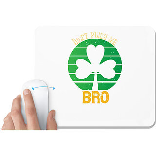                       UDNAG White Mousepad 'Bro | Don't pinch me, bro' for Computer / PC / Laptop [230 x 200 x 5mm]                                              