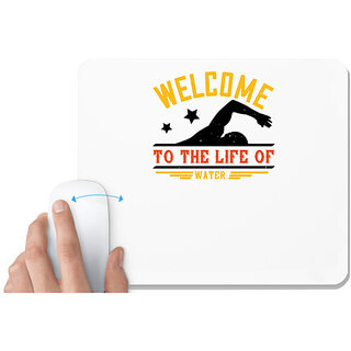                       UDNAG White Mousepad 'Swimming | WELCOME to the life of water' for Computer / PC / Laptop [230 x 200 x 5mm]                                              