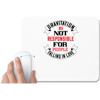                       UDNAG White Mousepad 'Love | gravitation is not responsible' for Computer / PC / Laptop [230 x 200 x 5mm]                                              