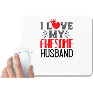                       UDNAG White Mousepad 'Husband | i love my awesome husband' for Computer / PC / Laptop [230 x 200 x 5mm]                                              