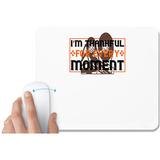                       UDNAG White Mousepad 'Thanks Giving | Im thankful for every moment 2' for Computer / PC / Laptop [230 x 200 x 5mm]                                              