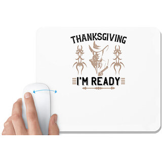                       UDNAG White Mousepad 'Thanks Giving | Thanks giving i'm ready' for Computer / PC / Laptop [230 x 200 x 5mm]                                              