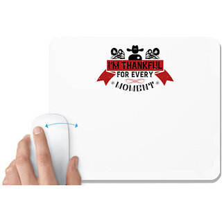 UDNAG White Mousepad 'Thanks Giving | Im thankful for every moment' for Computer / PC / Laptop [230 x 200 x 5mm]