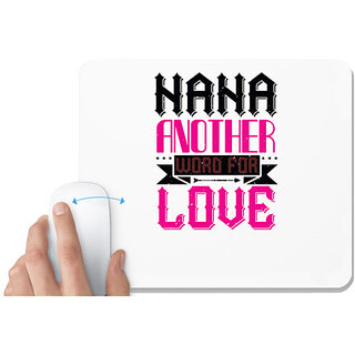                       UDNAG White Mousepad 'Grand Father | 02 NANA ANOTHER WORD FOR LOVE' for Computer / PC / Laptop [230 x 200 x 5mm]                                              