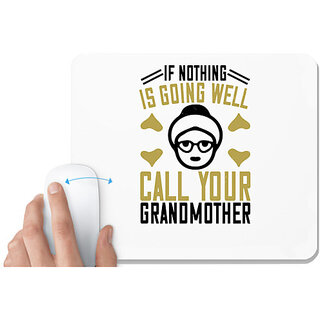                       UDNAG White Mousepad 'Grand Mother | If nothing is going well, call your' for Computer / PC / Laptop [230 x 200 x 5mm]                                              
