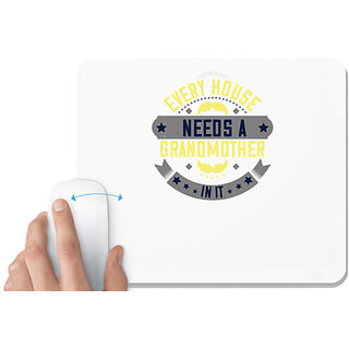                       UDNAG White Mousepad 'Grand Mother | Every house needs a grandmother in it' for Computer / PC / Laptop [230 x 200 x 5mm]                                              
