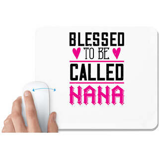                       UDNAG White Mousepad 'Grand father | blessed to be called nana' for Computer / PC / Laptop [230 x 200 x 5mm]                                              