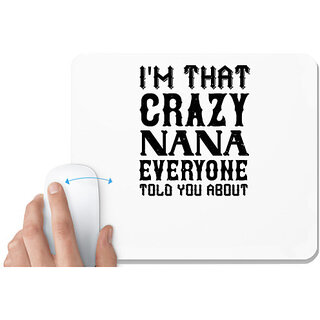                       UDNAG White Mousepad 'Grand father | I'M THAT CRAZI NANA' for Computer / PC / Laptop [230 x 200 x 5mm]                                              