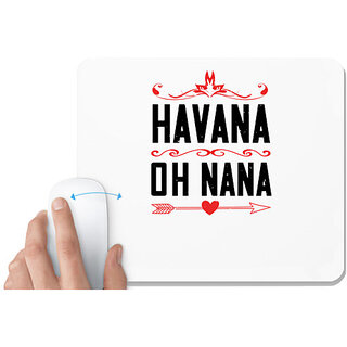                       UDNAG White Mousepad 'Grand father | HAVANA oh nana' for Computer / PC / Laptop [230 x 200 x 5mm]                                              