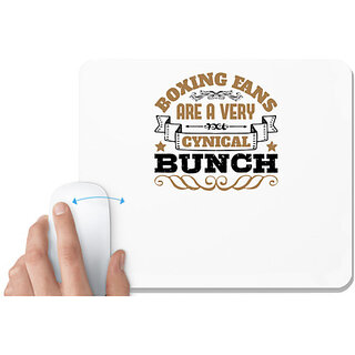                       UDNAG White Mousepad 'Boxing | Boxing fans are a very cynical bunch' for Computer / PC / Laptop [230 x 200 x 5mm]                                              