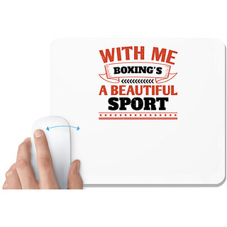                       UDNAG White Mousepad 'Boxing | With me, boxing's a beautiful sport' for Computer / PC / Laptop [230 x 200 x 5mm]                                              