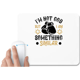                       UDNAG White Mousepad 'Boxing | Im not , but I am something similar' for Computer / PC / Laptop [230 x 200 x 5mm]                                              