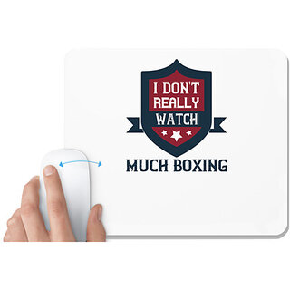                       UDNAG White Mousepad 'Boxing | I don't really watch much boxing' for Computer / PC / Laptop [230 x 200 x 5mm]                                              
