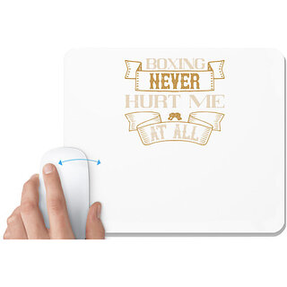                       UDNAG White Mousepad 'Boxing | Boxing never hurt me at all' for Computer / PC / Laptop [230 x 200 x 5mm]                                              