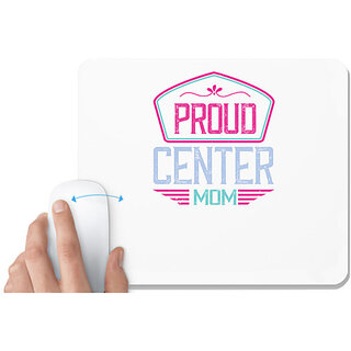                       UDNAG White Mousepad 'Mother | proud center mom' for Computer / PC / Laptop [230 x 200 x 5mm]                                              
