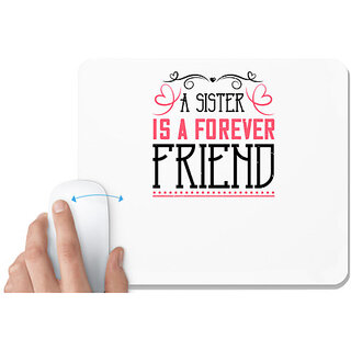                       UDNAG White Mousepad 'Sister | A sister is a forever friend' for Computer / PC / Laptop [230 x 200 x 5mm]                                              