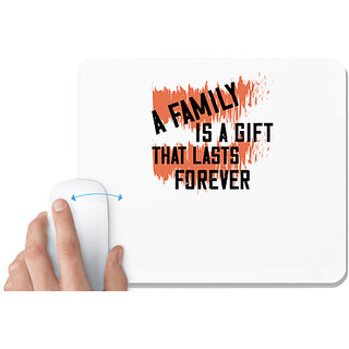                       UDNAG White Mousepad 'Family | A family is a gift that lasts forever' for Computer / PC / Laptop [230 x 200 x 5mm]                                              