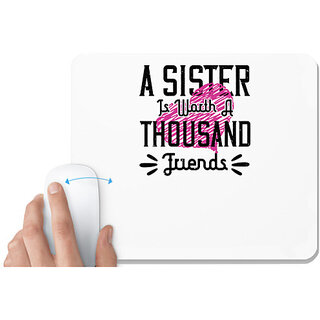                       UDNAG White Mousepad 'Sister | A sister is worth a thousand friends' for Computer / PC / Laptop [230 x 200 x 5mm]                                              